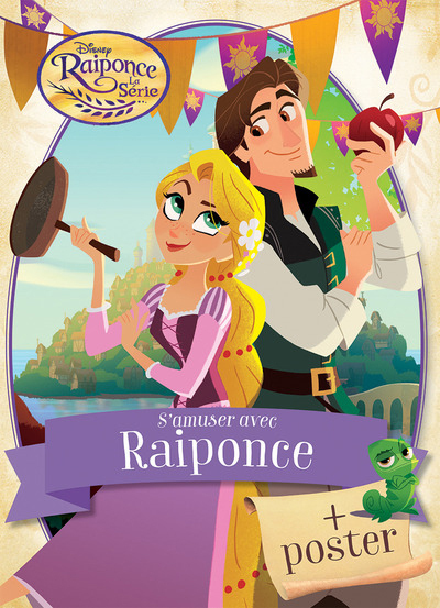 Disney Raiponce La Série S'amuser avec Raiponce