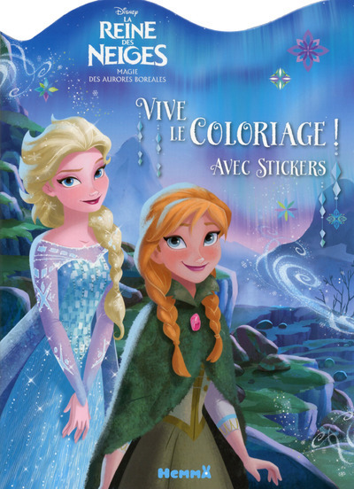 Disney La Reine des Neiges Magie des Aurores Boréales Vive le coloriage !