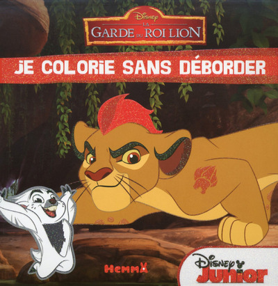 Disney La Garde du Roi Lion Je colorie sans déborder
