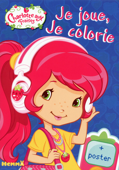 Charlotte aux fraises je joue, je colorie + poster
