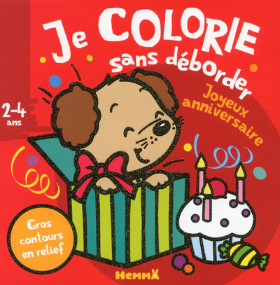 Je colorie sans déborder (2-4 ans) Joyeux Anniversaire