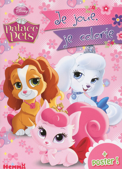 Disney Princesses Palace Pets Je joue, je colorie + Poster !