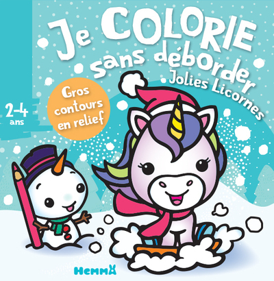 Je colorie sans déborder (2-4 ans) - Jolies licornes