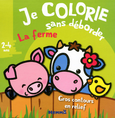 Je colorie sans déborder La ferme (2-4 ans)