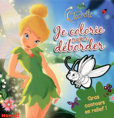 Disney Les Fées La Fée Clochette Je colorie sans déborder