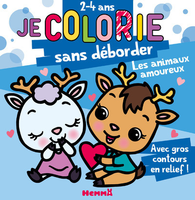 Je colorie sans déborder (2-4 ans) - Les animaux amoureux - Avec gros contours en relief !
