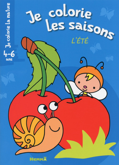 Je colorie la nature Je colorie les saisons l'été (4-6 ans)