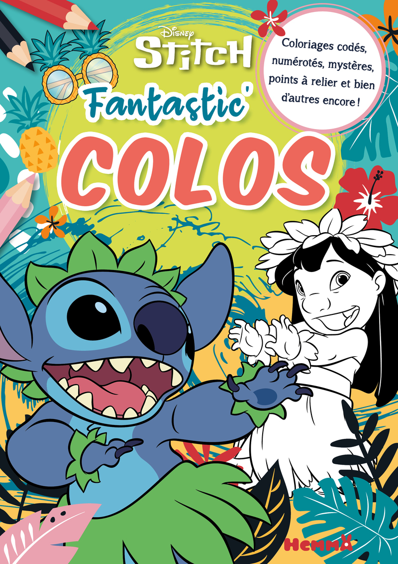 Disney Stitch - Fantastic' Colos - Coloriages codés, numérotés, mystères, points à relier et bien d'autres encore !