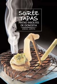 Soirée tapas - pintxo insolites de Donostia