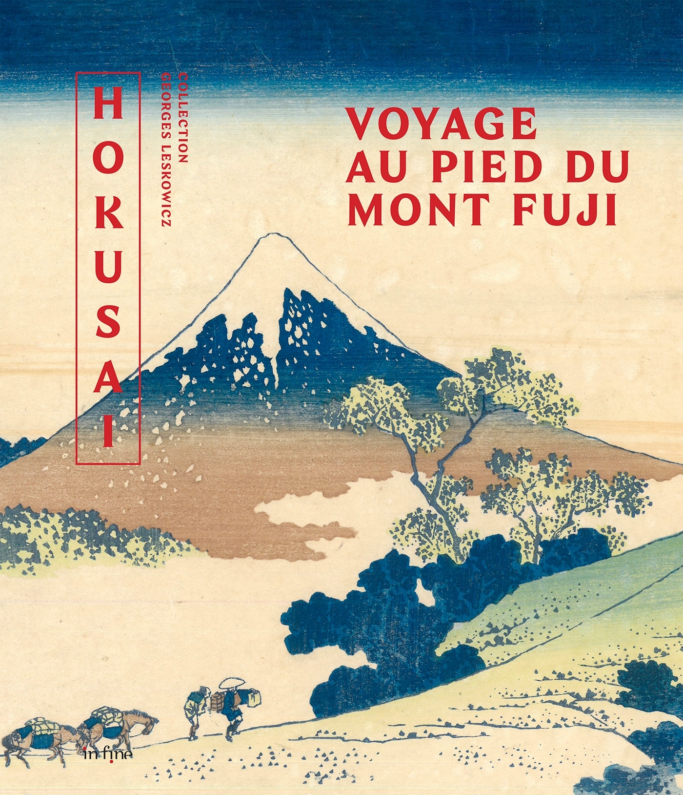 HOKUSAÏ, VOYAGE AU PIED DU MONT FUJI