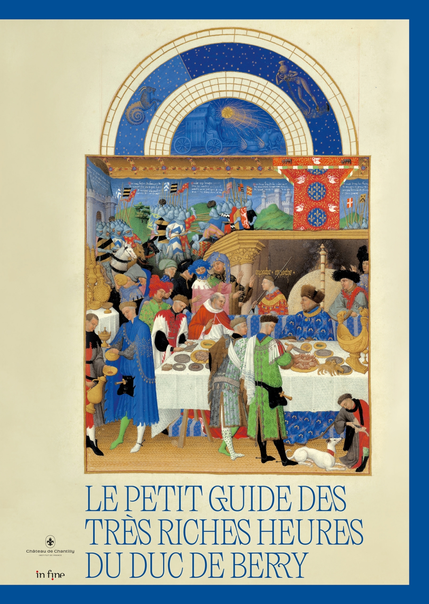 LE PETIT GUIDE DES TRÈS RICHES HEURES DU DUC DE BERRY