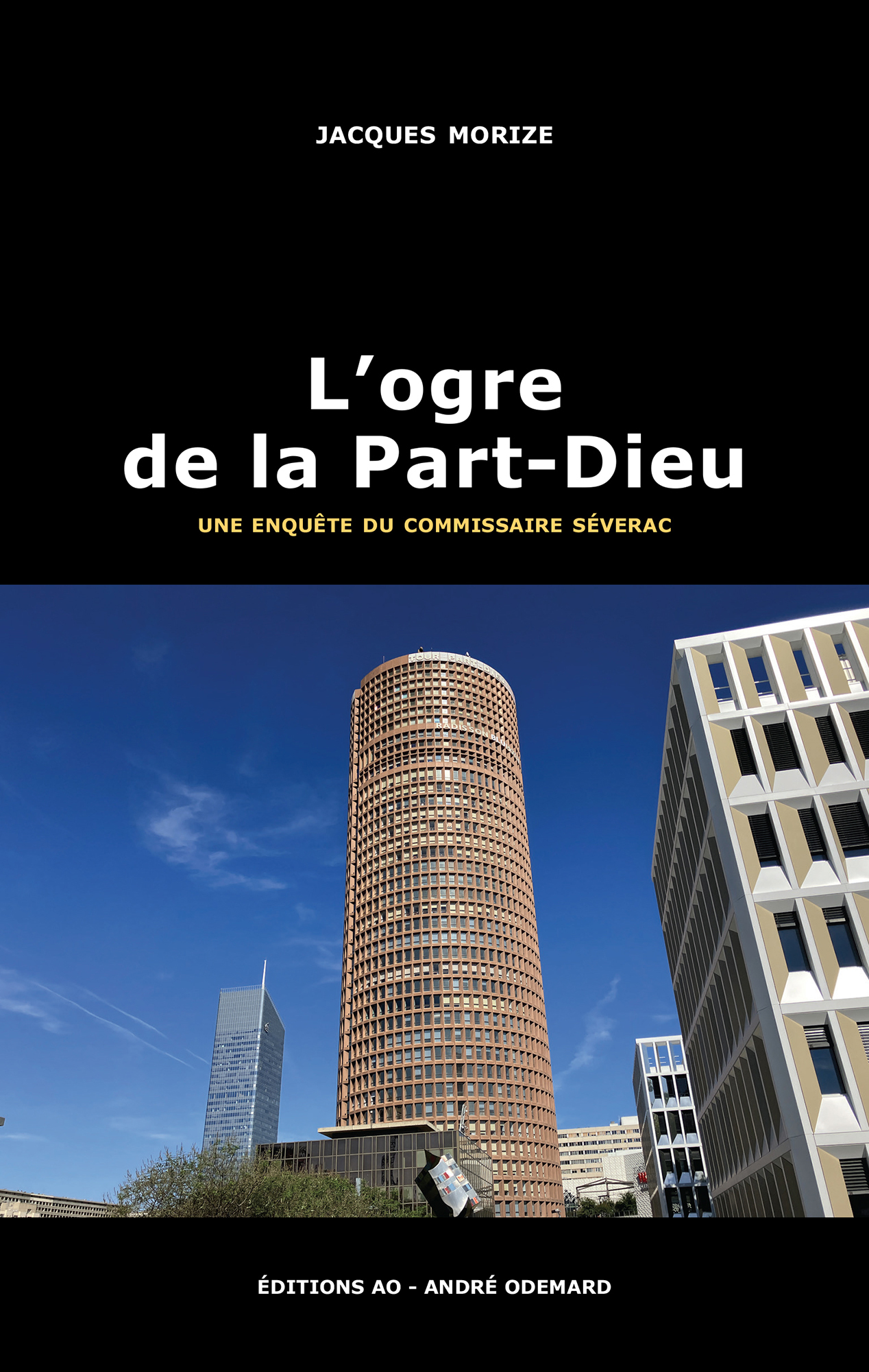 L’ogre de la Part-Dieu (une enquête du commissaire Séverac)