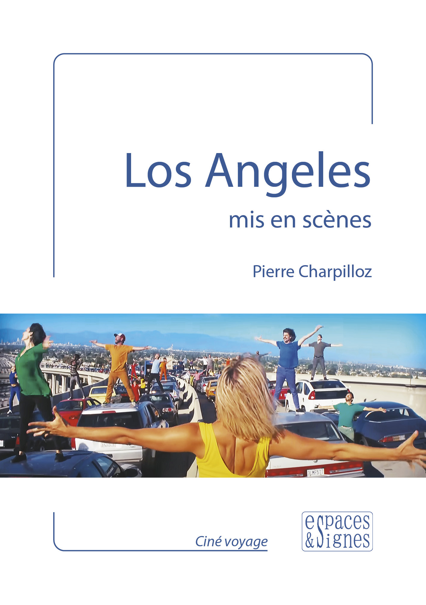 Los Angeles mis en scènes