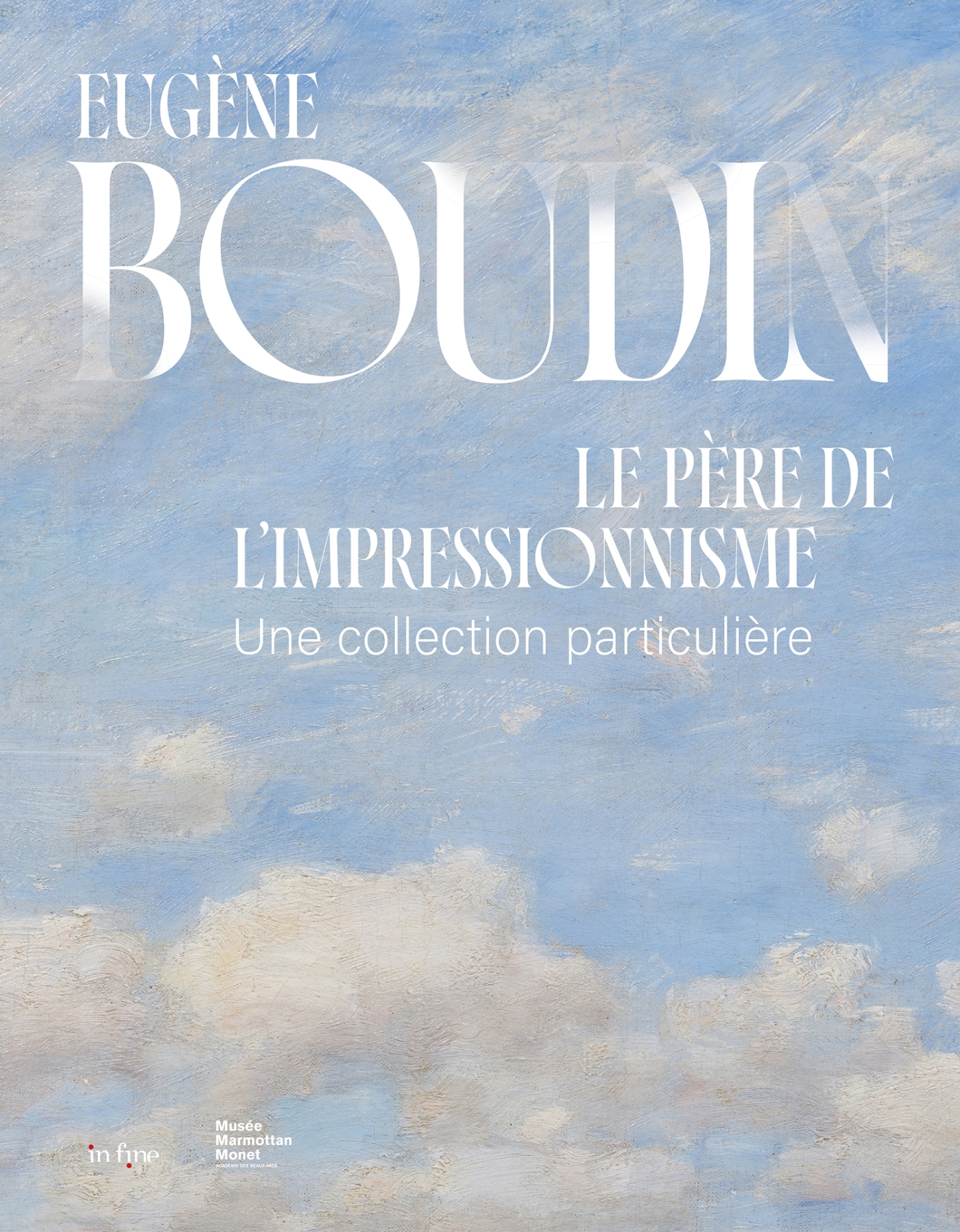EUGÈNE BOUDIN, LE PÈRE DE L'IMPRESSIONNISME