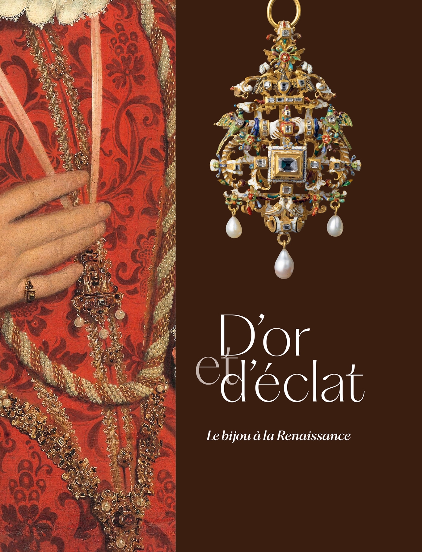 D'OR ET D'ÉCLAT. LE BIJOU À LA RENAISSANCE