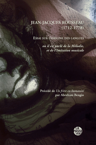 JEAN-JACQUES ROUSSEAU (1712-1778) ESSAI SUR L'ORIGNE DES LANGUES