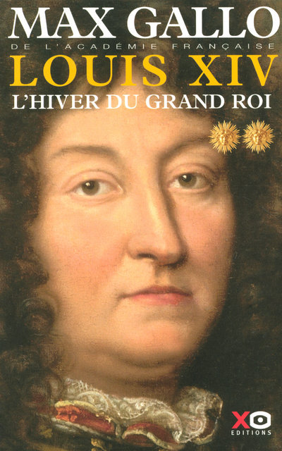 Louis XIV - tome 2 L'hiver du grand roi