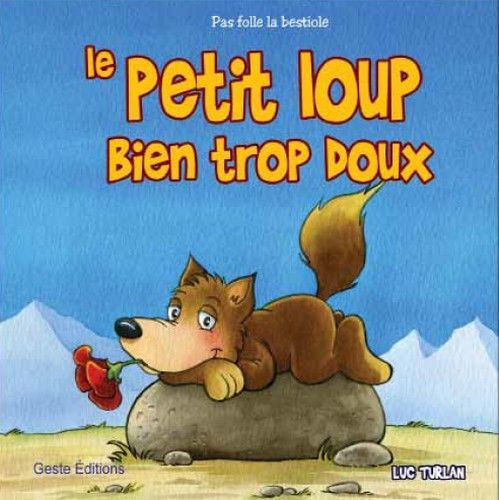 Le petit loup bien trop doux