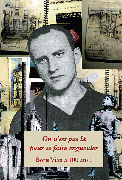 "ON N'EST PAS LÀ POUR SE FAIRE ENGUEULER - BORIS VIAN À 100 ANS" OUVRAGE COLLECTIF