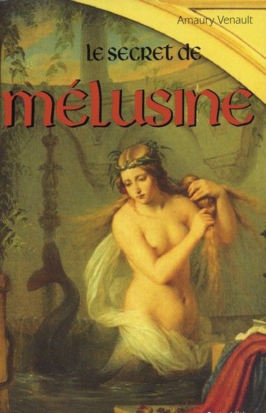Le secret de Mélusine - thriller historique
