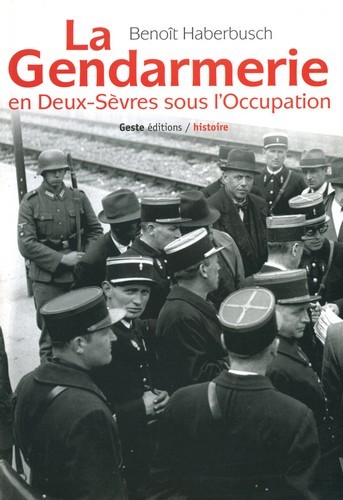 La gendarmerie en Deux-Sèvres sous l'Occupation