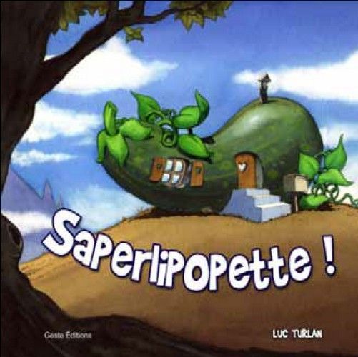 Saperlipopette !