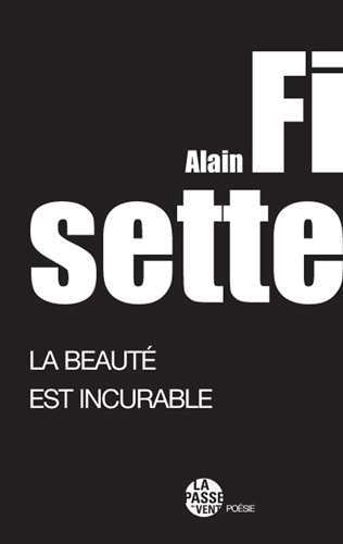 LA BEAUTÉ EST INCURABLE
