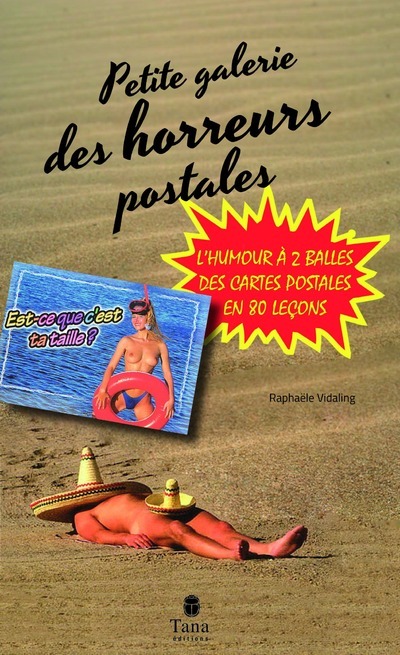 Petite galerie des Horreurs postales - L'humour à 2 balles des cartes postales en 80 leçons