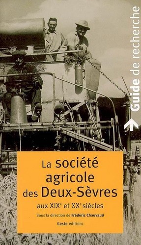La société agricole des Deux-Sèvres - XIXe-XXe siècles