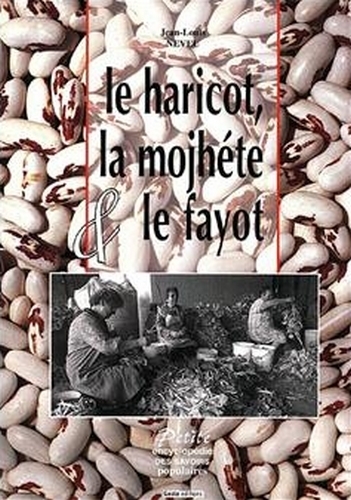 Le haricot, la mojhéte & le fayot