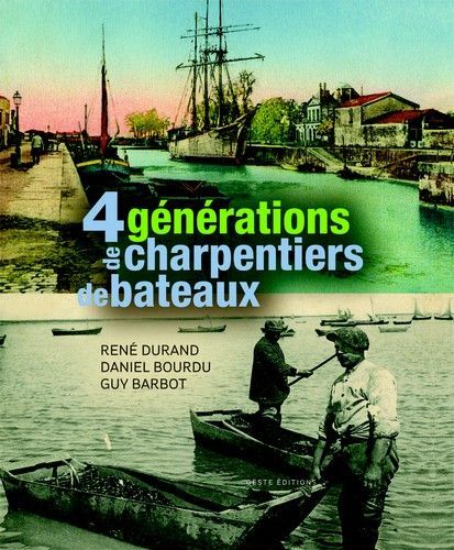 Marans et le marais poitevin - un pays, une ville, un port, un chantier naval au XIXe et XXe siècles