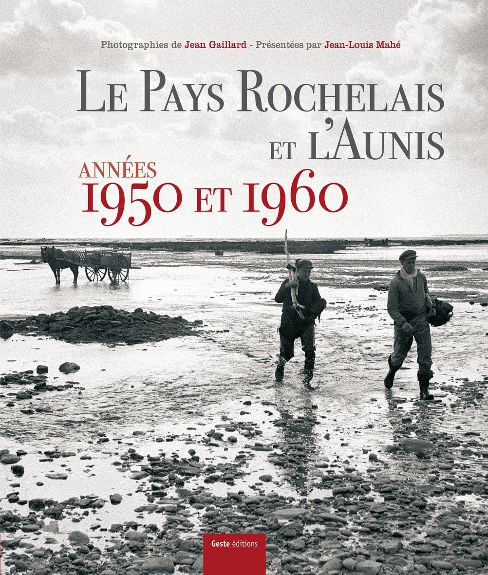 Le pays rochelais et l'Aunis - années 1950 et 1960