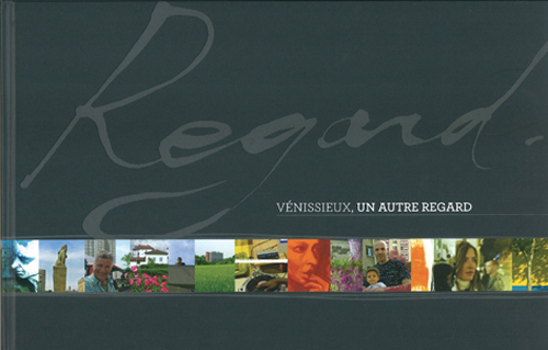 REGARD, VÉNISSIEUX, UN AUTRE REGARD.
