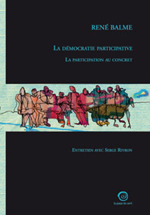 LA DÉMOCRATIE PARTICIPATIVE, LA PARTICIPATION AU CONCRET