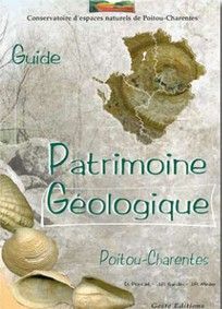 PATRIMOINE GEOLOGIQUE DU POITOU-CHARENTES (GUIDE) (BP)