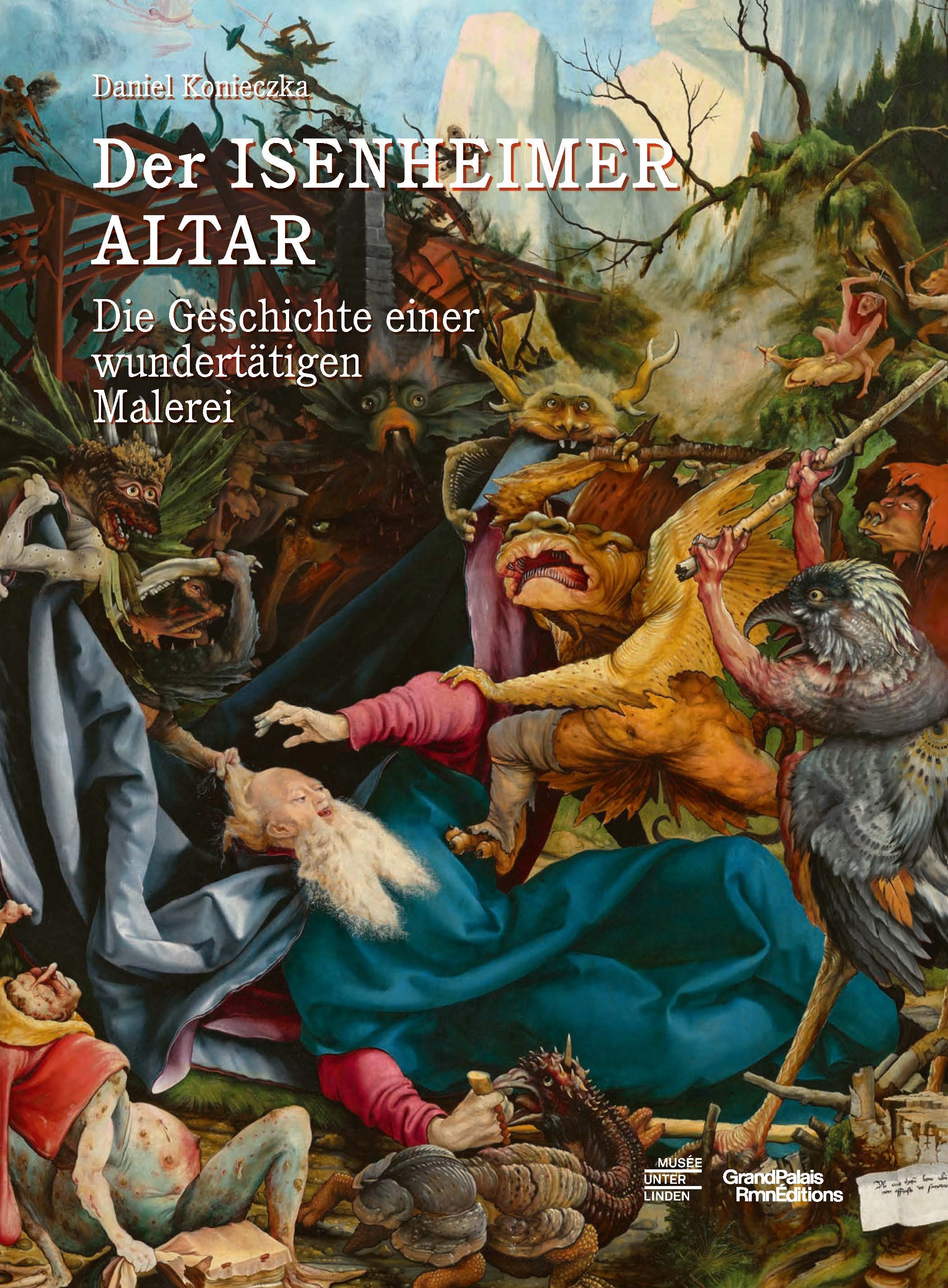 Le Retable d'Issenheim. L'histoire d'un tableau magique