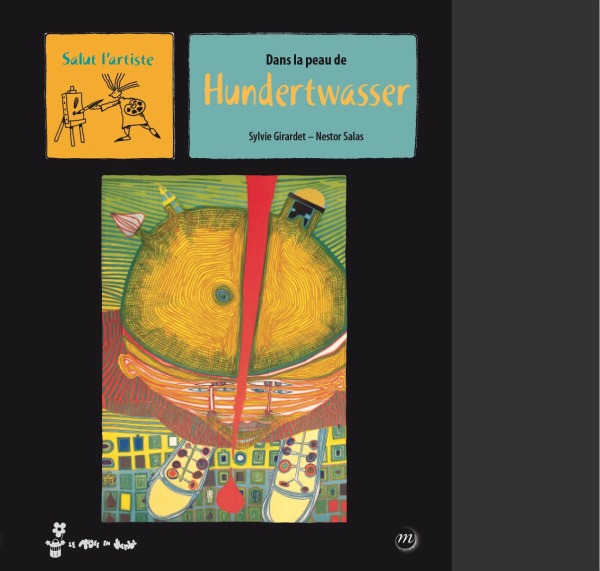 DANS LA PEAU DE HUNDERTWASSER