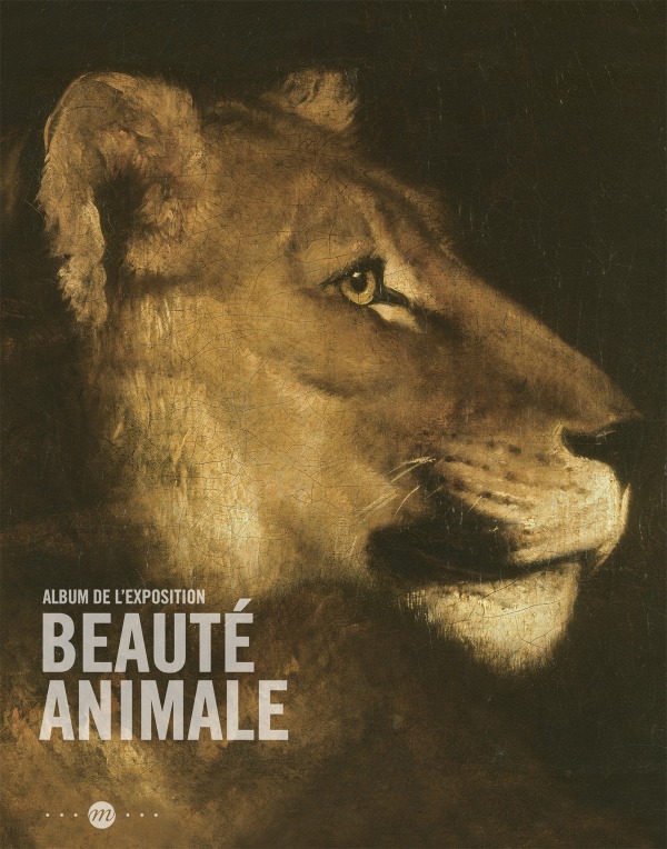 LA BEAUTE ANIMALE - ALBUM  DE L'EXPOSITION