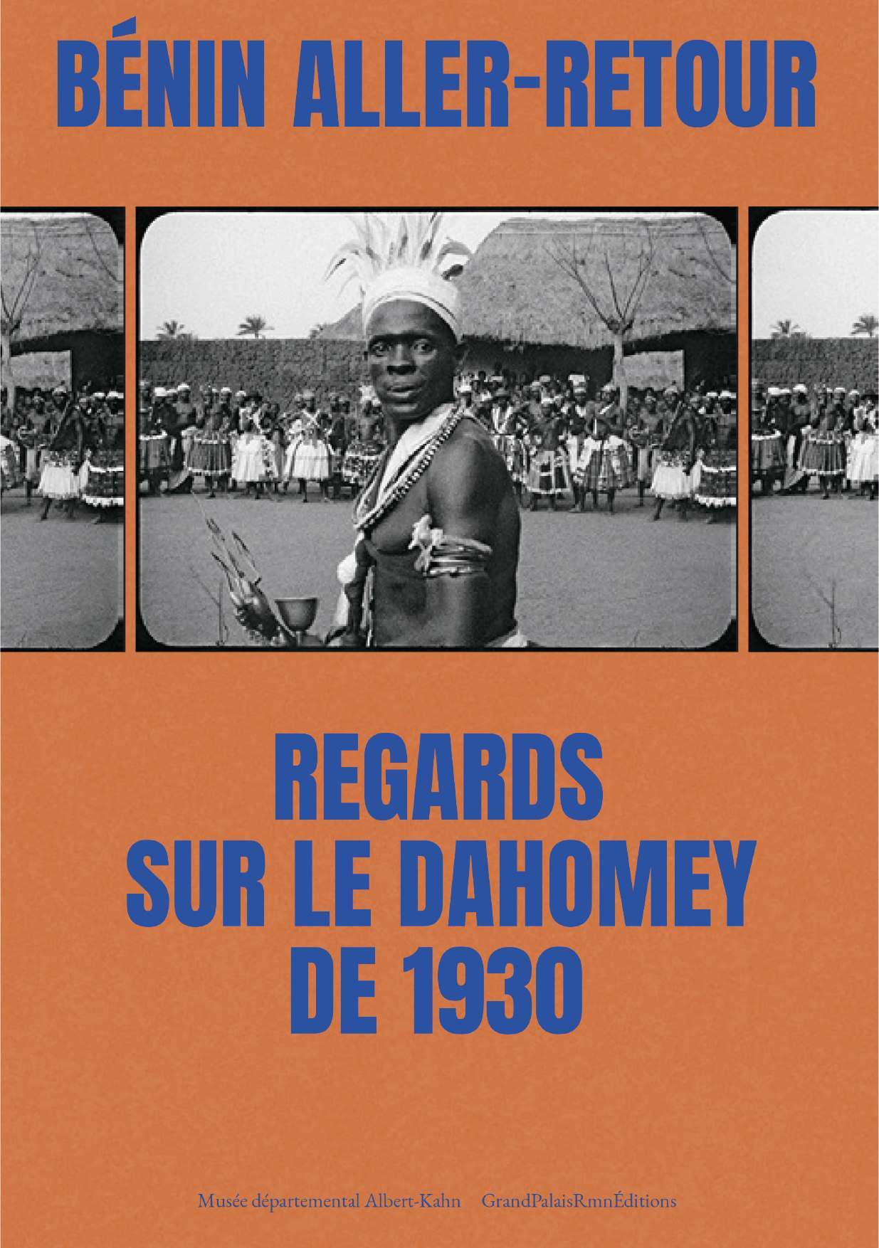 Bénin aller-retour. Regards sur le Dahomey de 1930