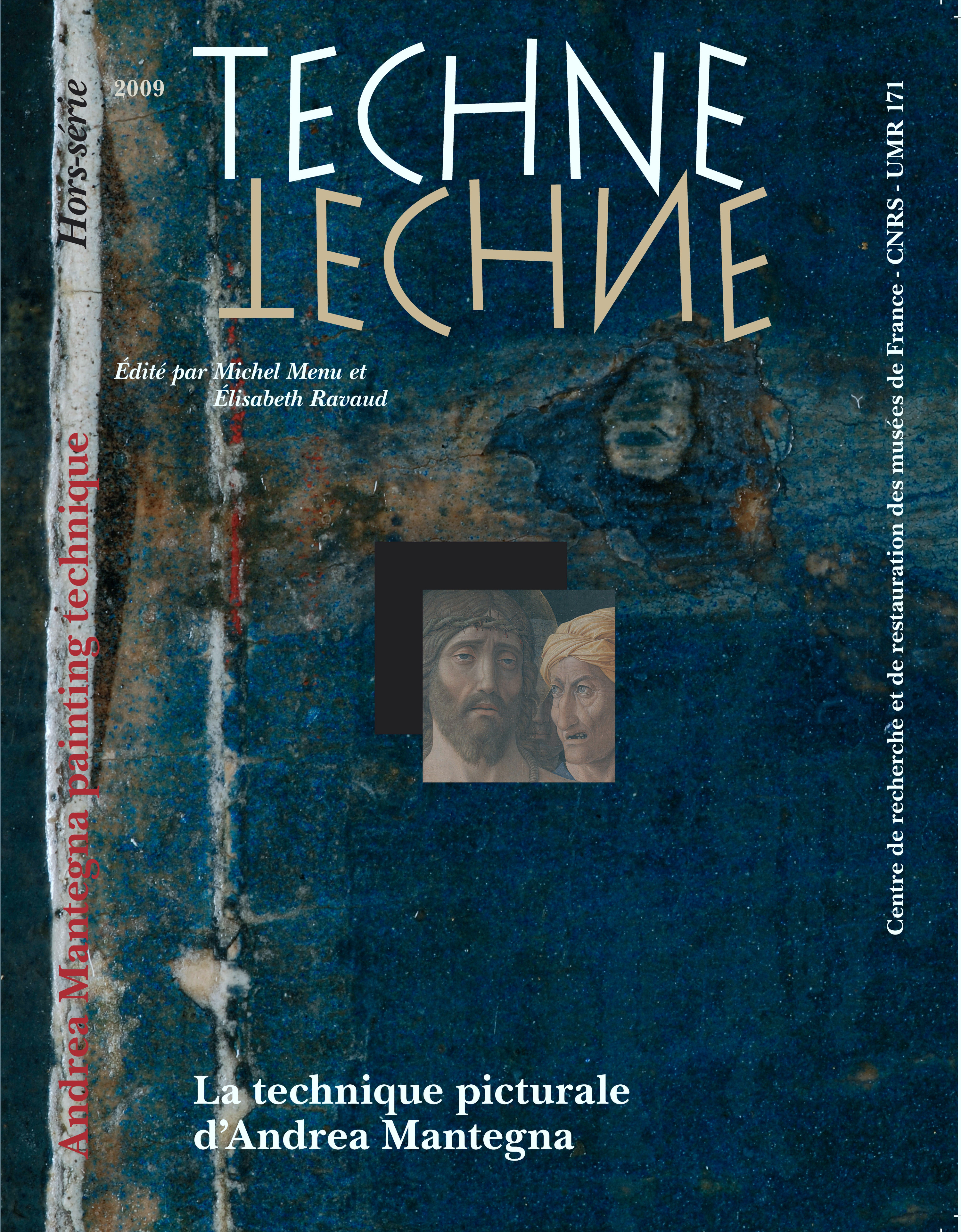 TECHNE, HORS SERIE, 2009. LA TECHNIQUE PICTURALE D'ANDREA MANTEGNA