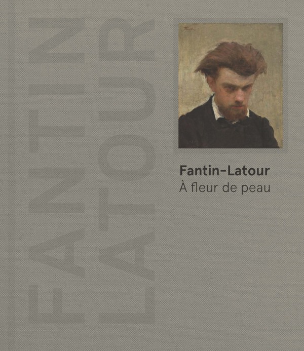 FANTIN-LATOUR A FLEUR DE PEAU