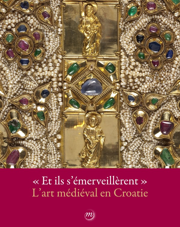 ET ILS S'EMERVEILLERENT - L'ART MEDIEVAL EN CROATIE