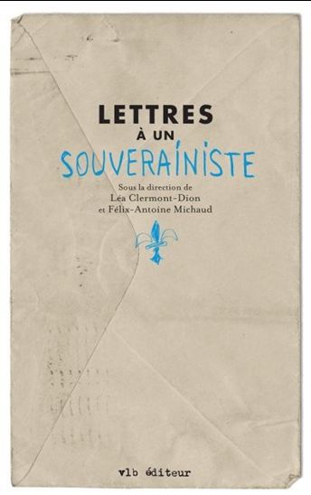 LETTRES A UN SOUVERAINISTE