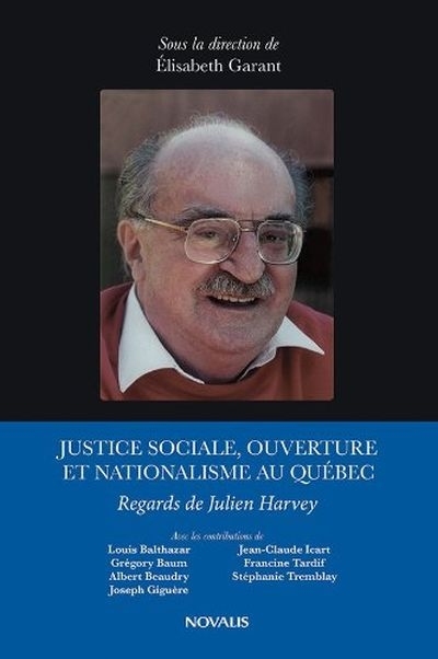 JUSTICE SOCIALE, OUVERTURE ET NATIONALISME AU QUEBEC