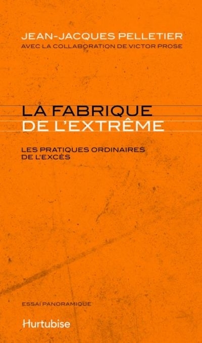 LA FABRIQUE DE L'EXTREME