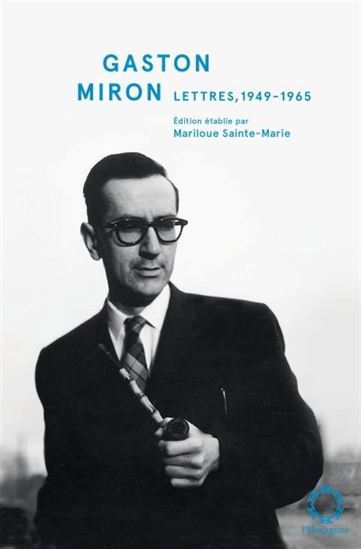 GASTON MIRON. LETTRES 1949-1965