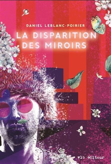 LA DISPARITION DES MIROIRS