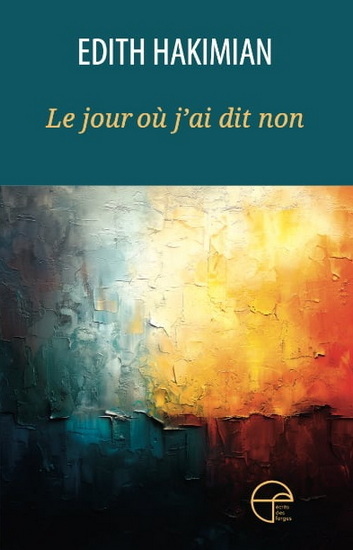 LE JOUR OU J'AI DIT NON