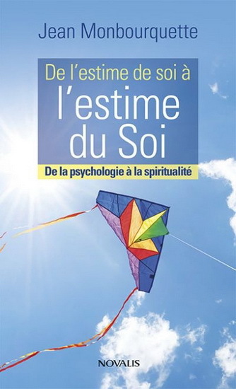 De l'estime de soi à l'estime du soi - de la psychologie à la spiritualité