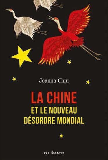LA CHINE ET LE NOUVEAU DESORDRE MONDIAL